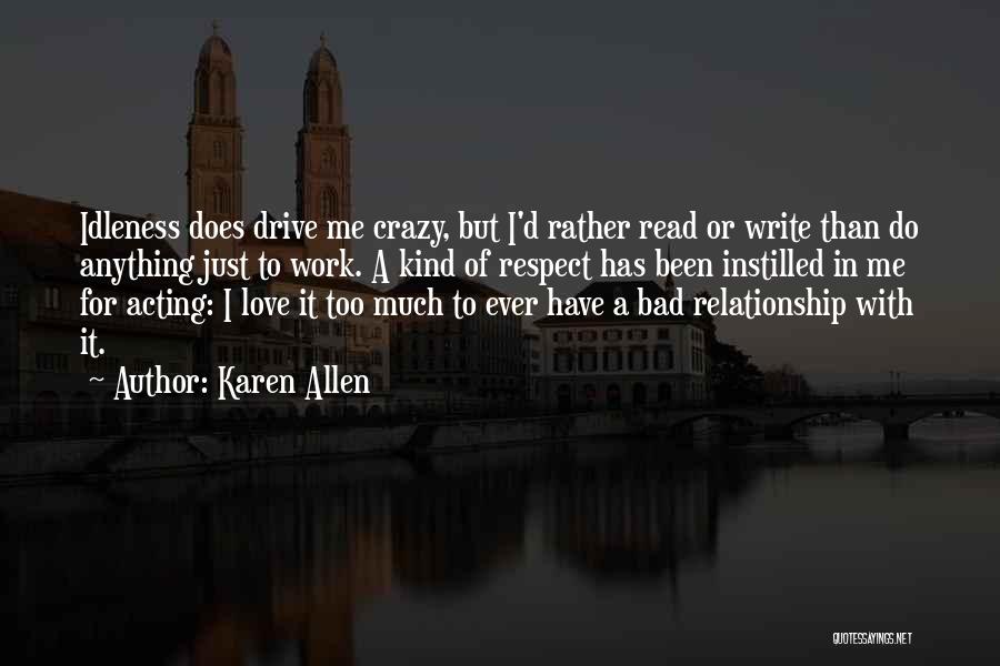 Karen Allen Quotes 1650174