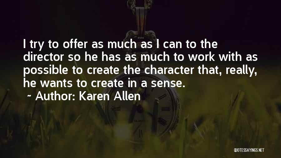 Karen Allen Quotes 1680318