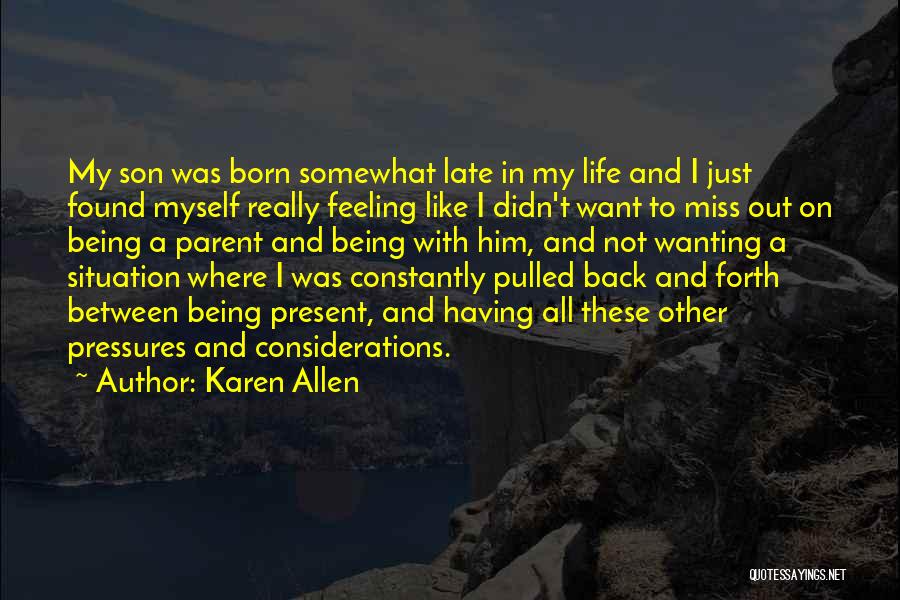 Karen Allen Quotes 1878447