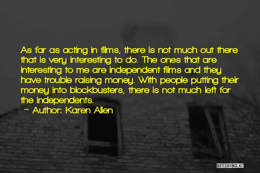 Karen Allen Quotes 1984709