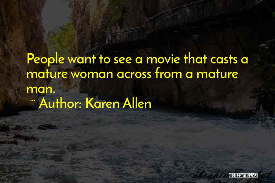 Karen Allen Quotes 2035869