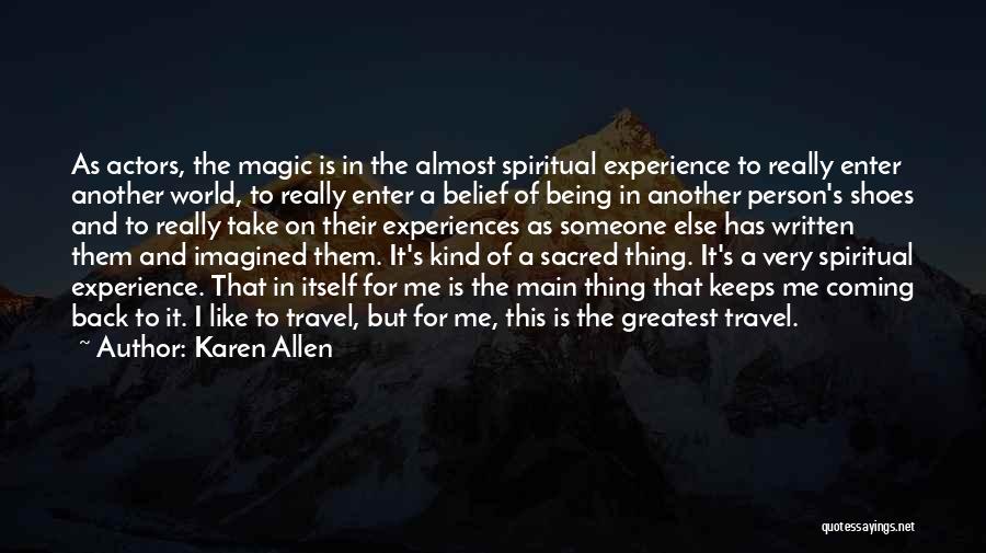 Karen Allen Quotes 2037540