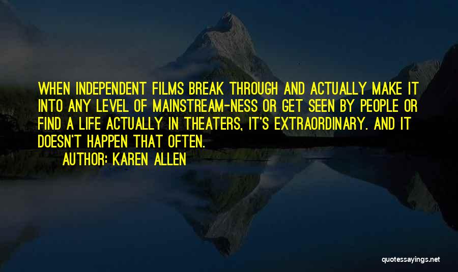 Karen Allen Quotes 2143089