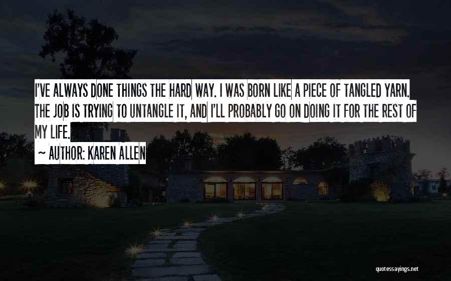 Karen Allen Quotes 709700