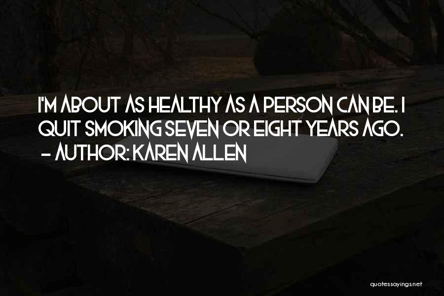 Karen Allen Quotes 96544