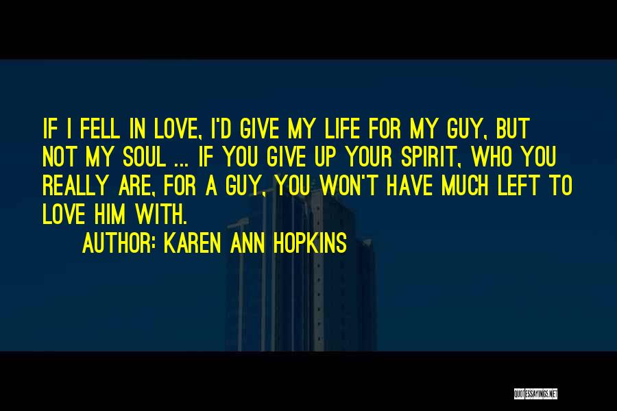 Karen Ann Hopkins Quotes 962869