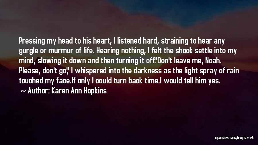 Karen Ann Hopkins Quotes 985984