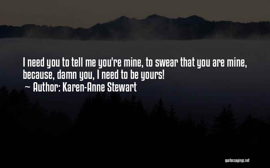 Karen-Anne Stewart Quotes 1147348