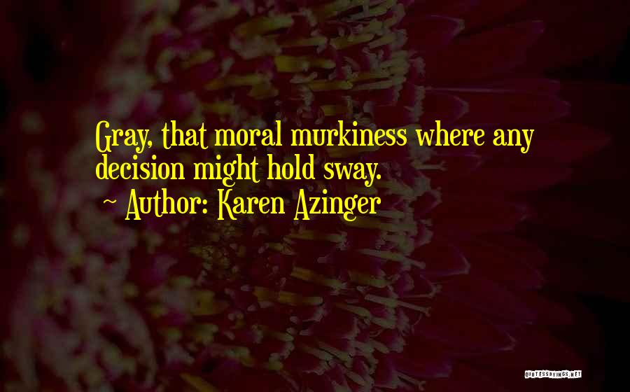 Karen Azinger Quotes 1504475