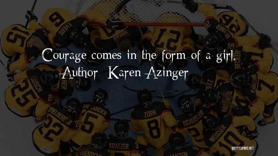 Karen Azinger Quotes 1563136