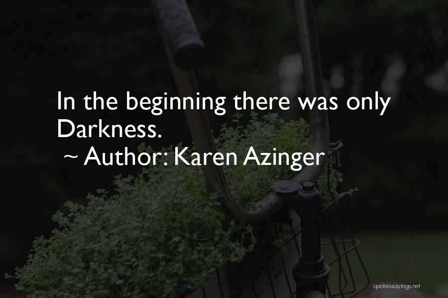 Karen Azinger Quotes 537888