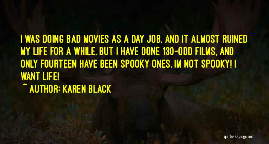 Karen Black Quotes 1019079