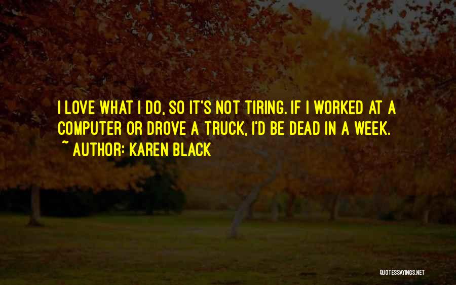 Karen Black Quotes 1201283