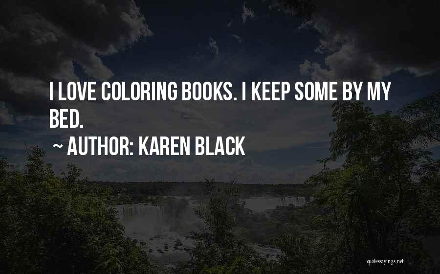 Karen Black Quotes 1292038