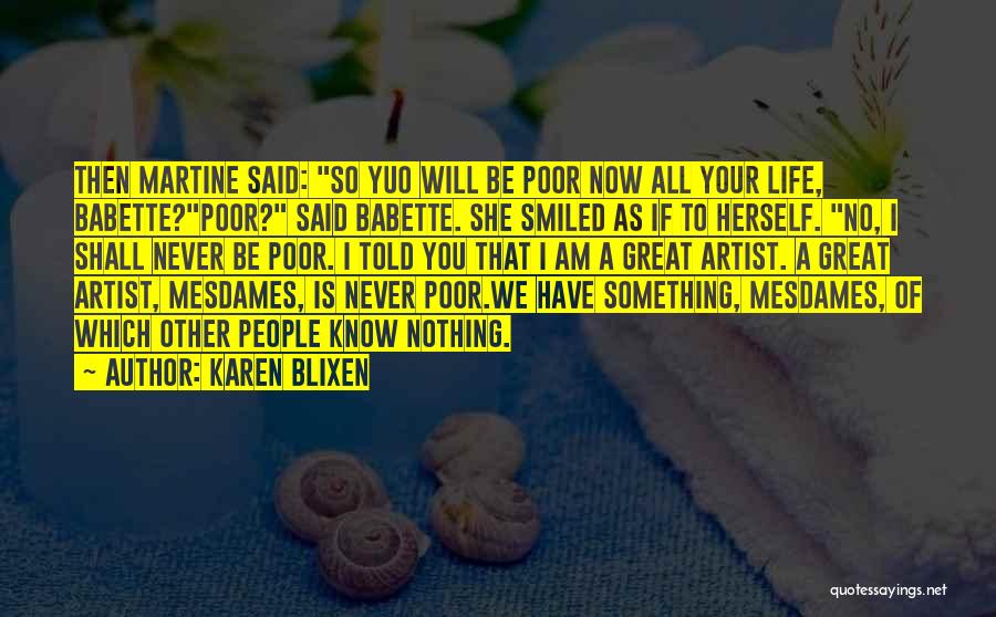 Karen Blixen Quotes 1235080