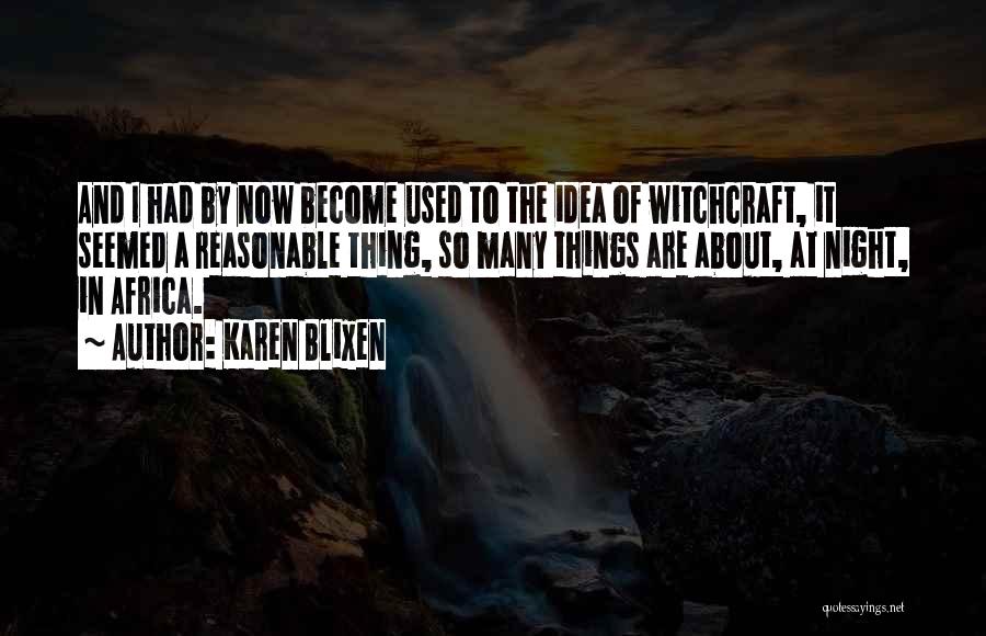 Karen Blixen Quotes 1380865