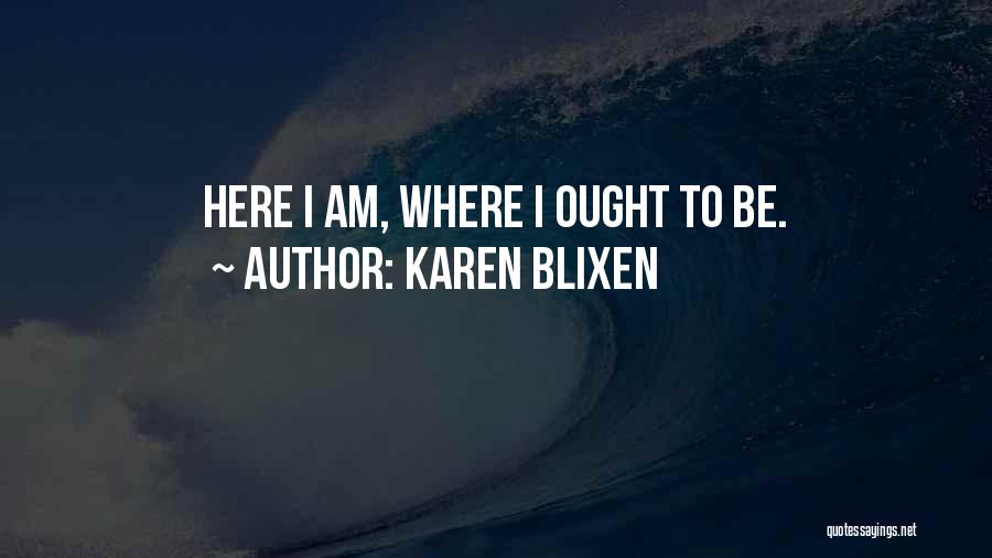 Karen Blixen Quotes 2214035