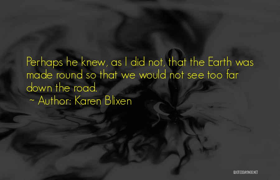 Karen Blixen Quotes 717240