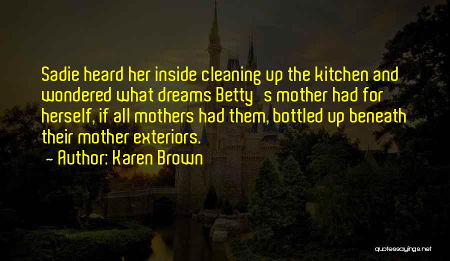 Karen Brown Quotes 893730