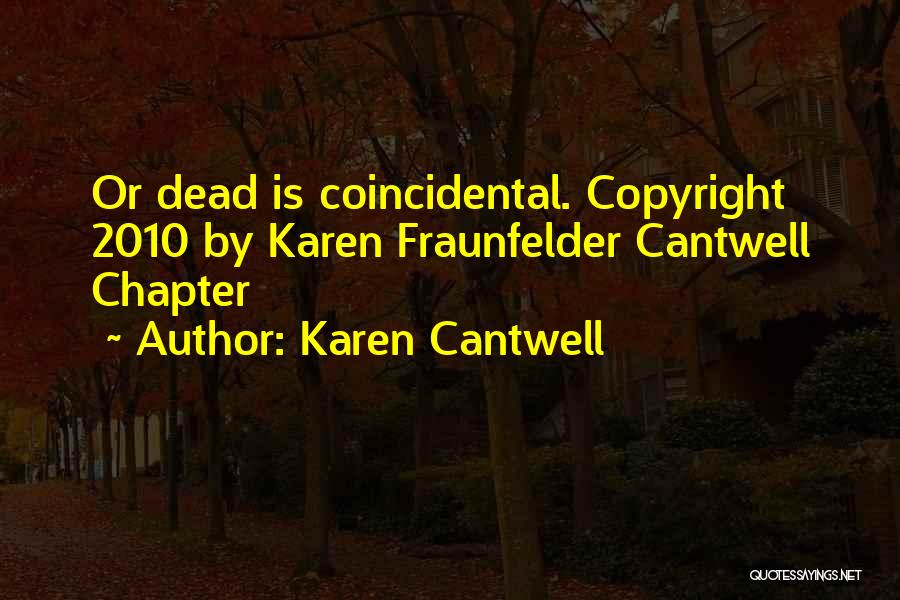 Karen Cantwell Quotes 1243898