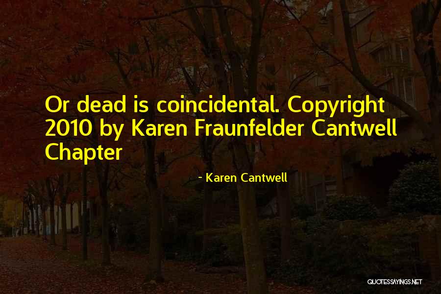 Karen Cantwell Quotes 1243898