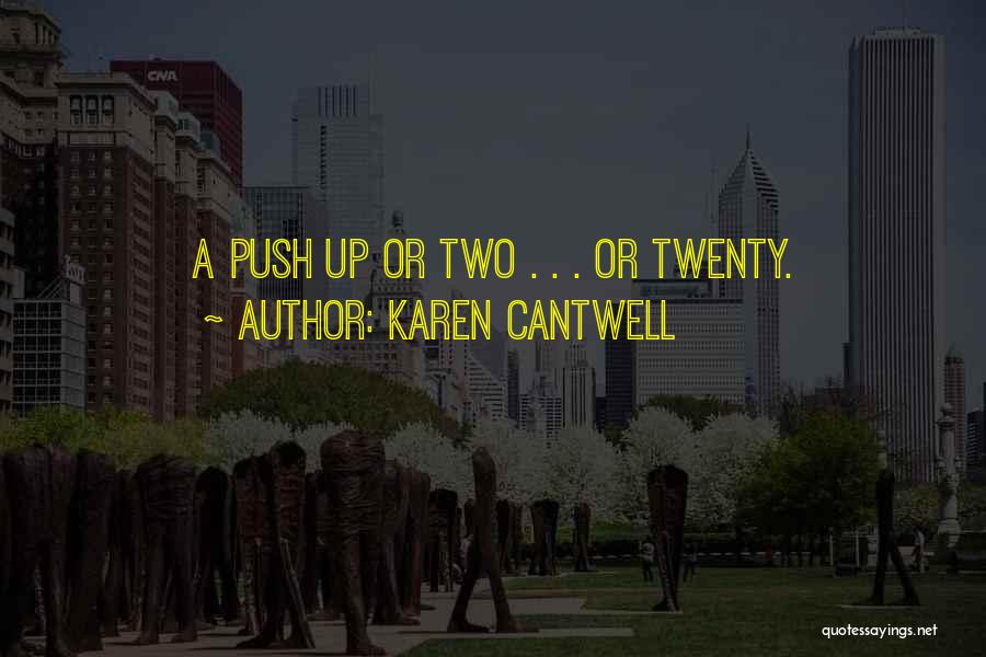 Karen Cantwell Quotes 2024370