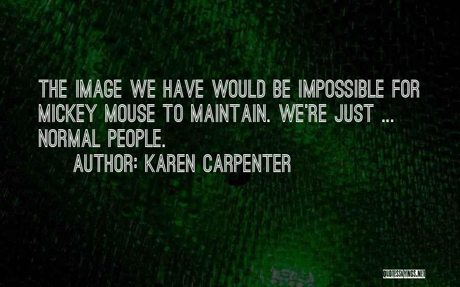 Karen Carpenter Quotes 1392115