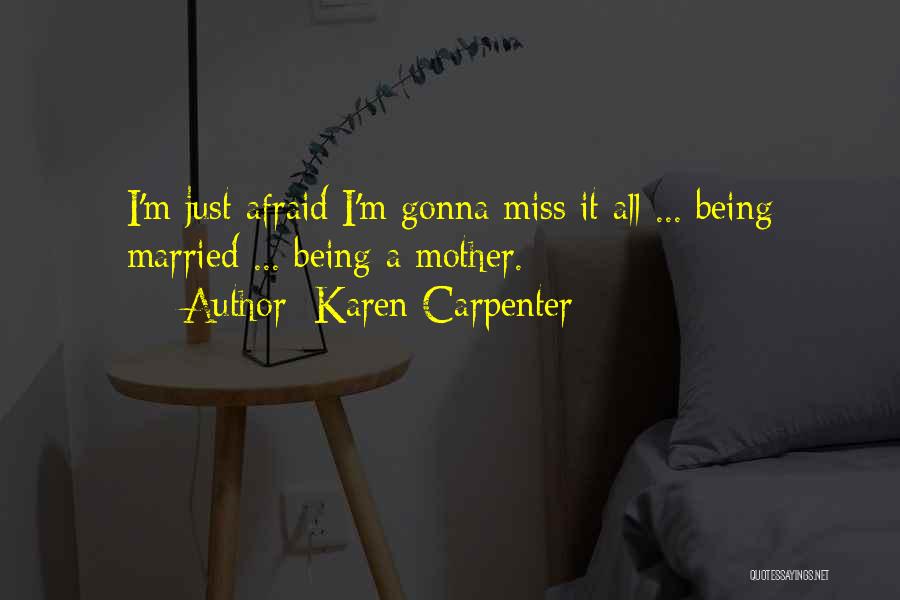Karen Carpenter Quotes 502986