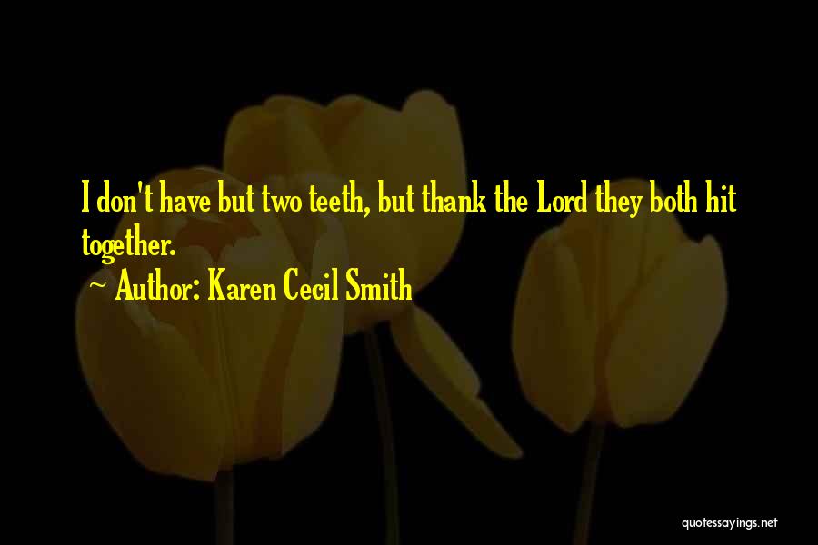 Karen Cecil Smith Quotes 100406