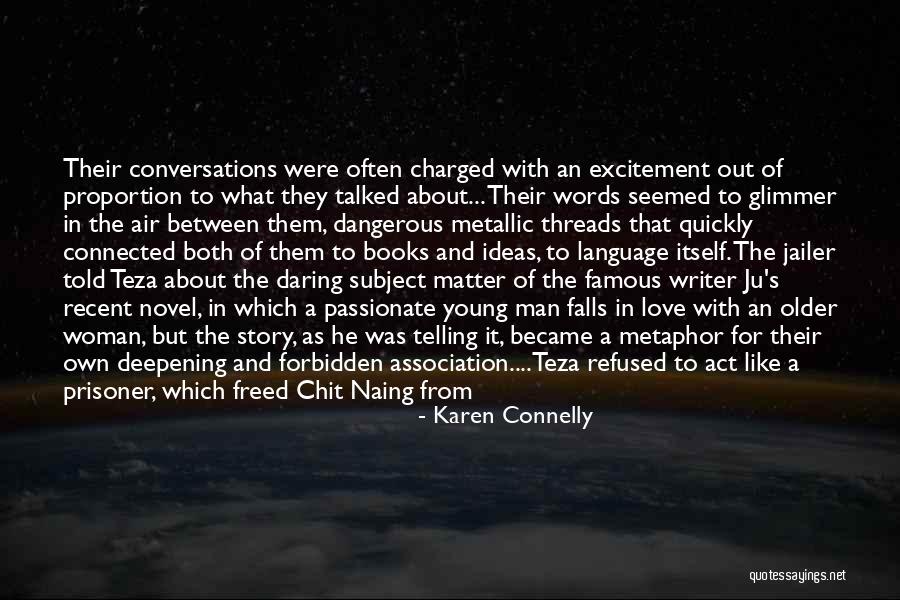 Karen Connelly Quotes 1250928 Karen Connelly Quotes 1250928