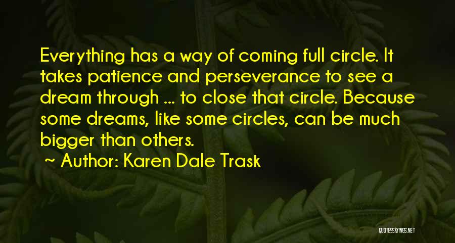 Karen Dale Trask Quotes 868185