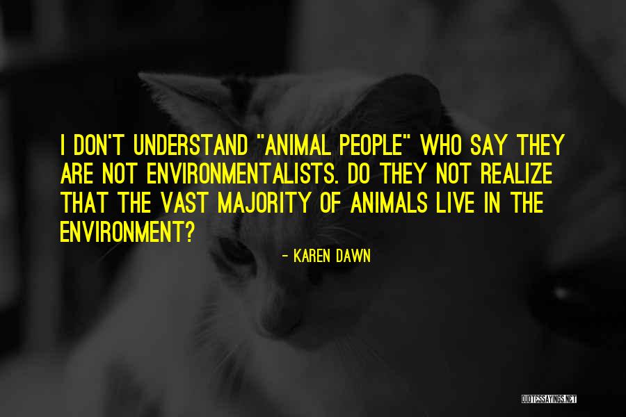 Karen Dawn Quotes 1325099 Karen Dawn Quotes 1325099