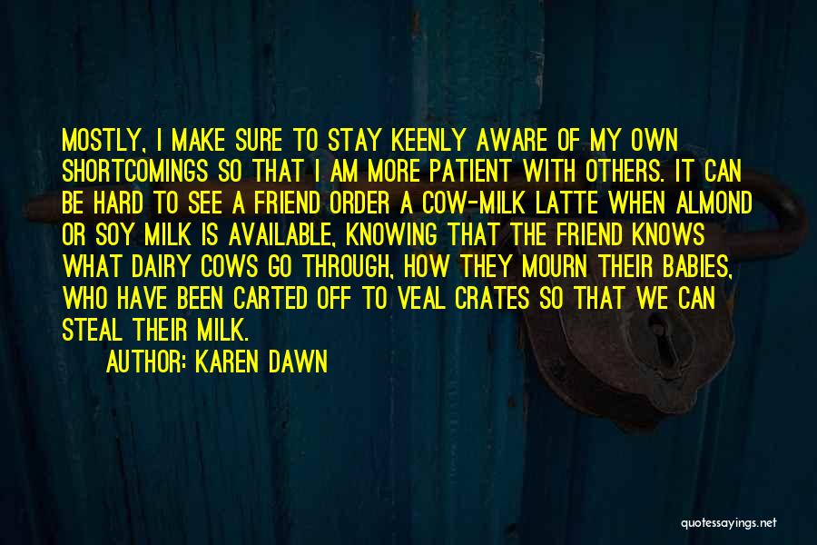 Karen Dawn Quotes 2082127