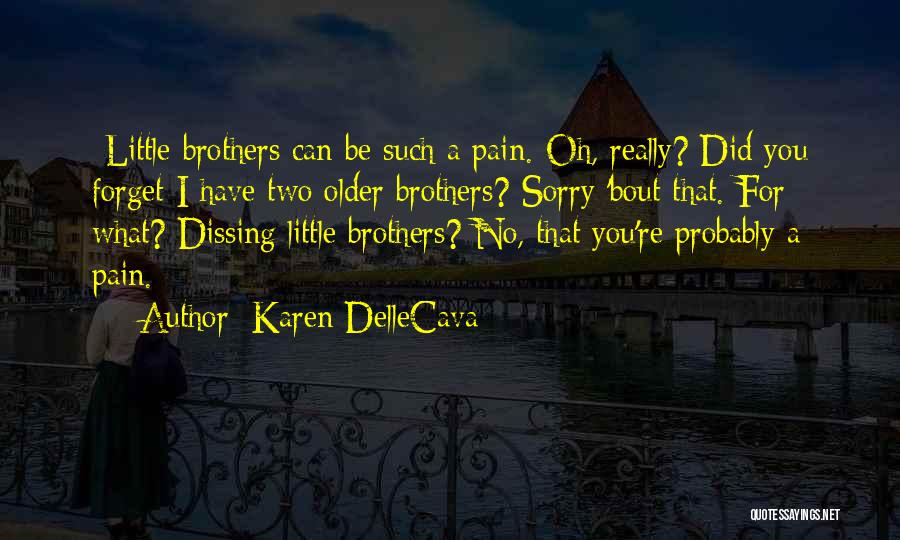 Karen DelleCava Quotes 1434021