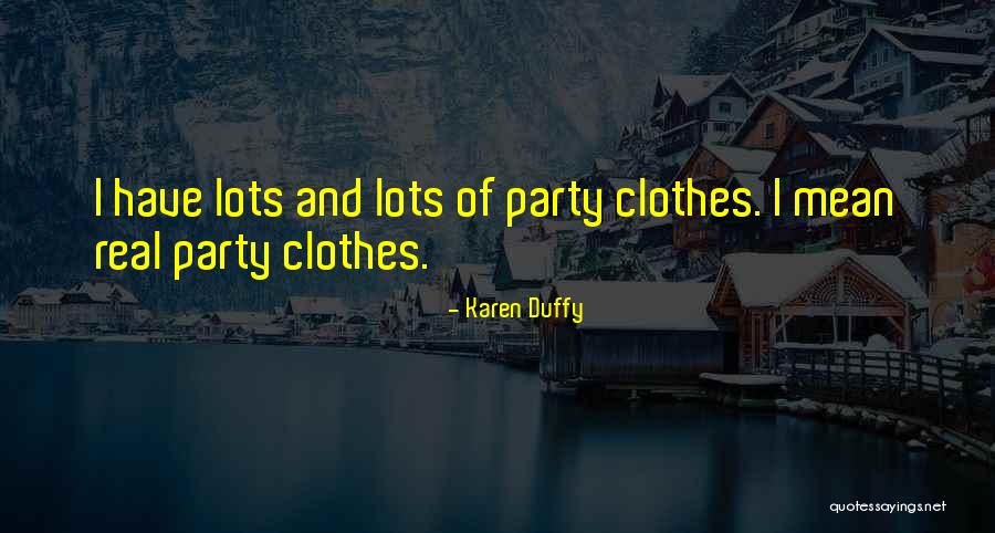 Karen Duffy Quotes 588520