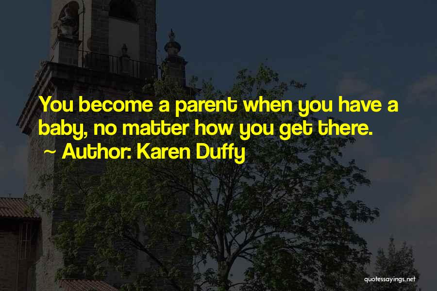 Karen Duffy Quotes 710946