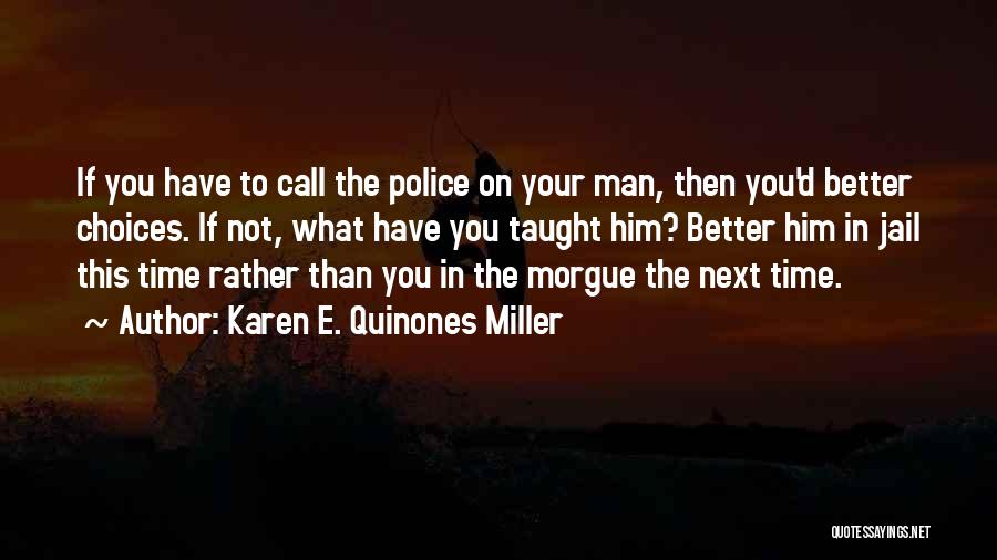 Karen E. Quinones Miller Quotes 1115474