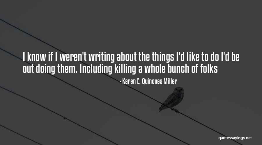 Karen E. Quinones Miller Quotes 266402 Karen E. Quinones Miller Quotes 266402