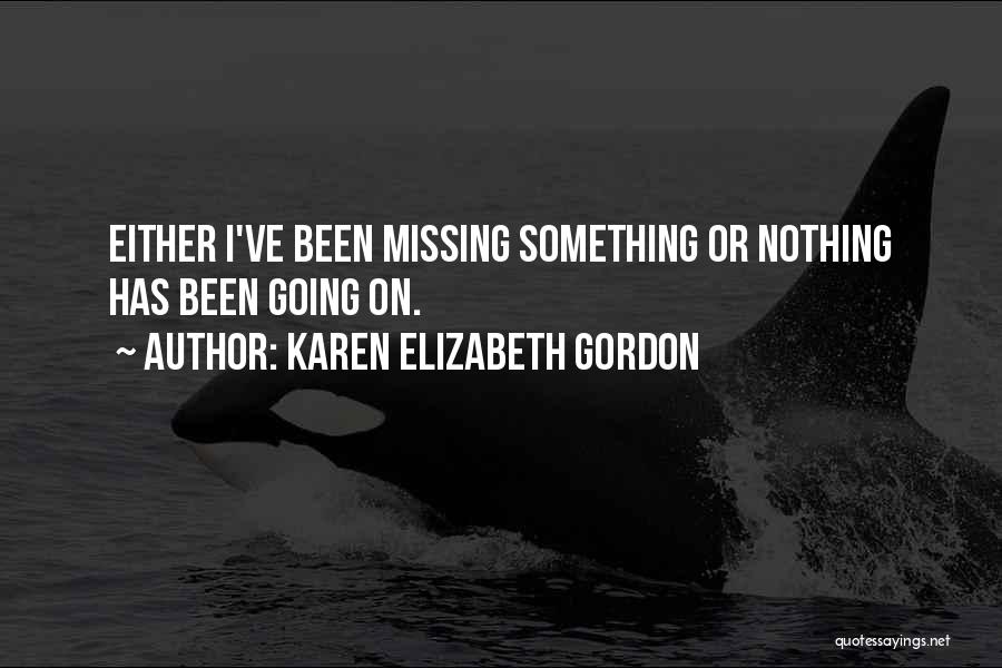 Karen Elizabeth Gordon Quotes 1666209