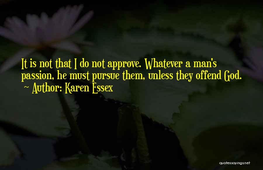 Karen Essex Quotes 128863