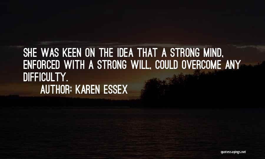 Karen Essex Quotes 311636