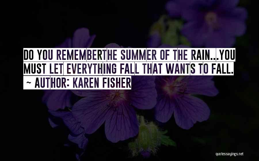 Karen Fisher Quotes 481379