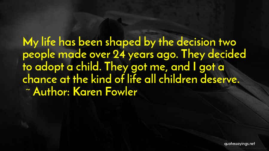 Karen Fowler Quotes 1833051