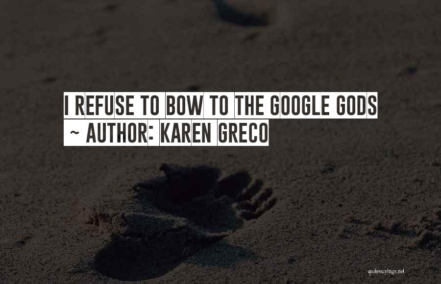 Karen Greco Quotes 96721