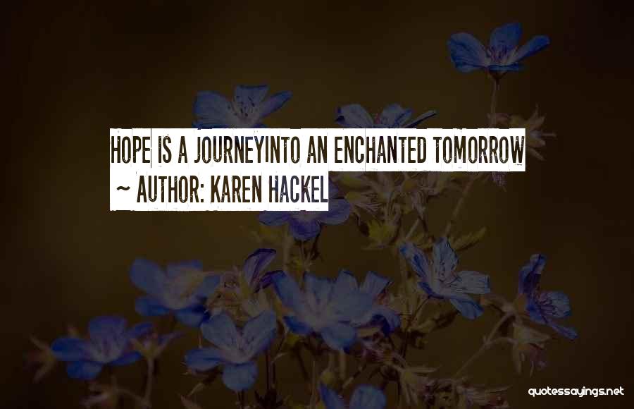 Karen Hackel Quotes 1666343