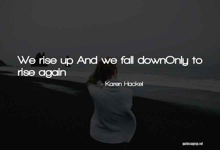 Karen Hackel Quotes 2029807