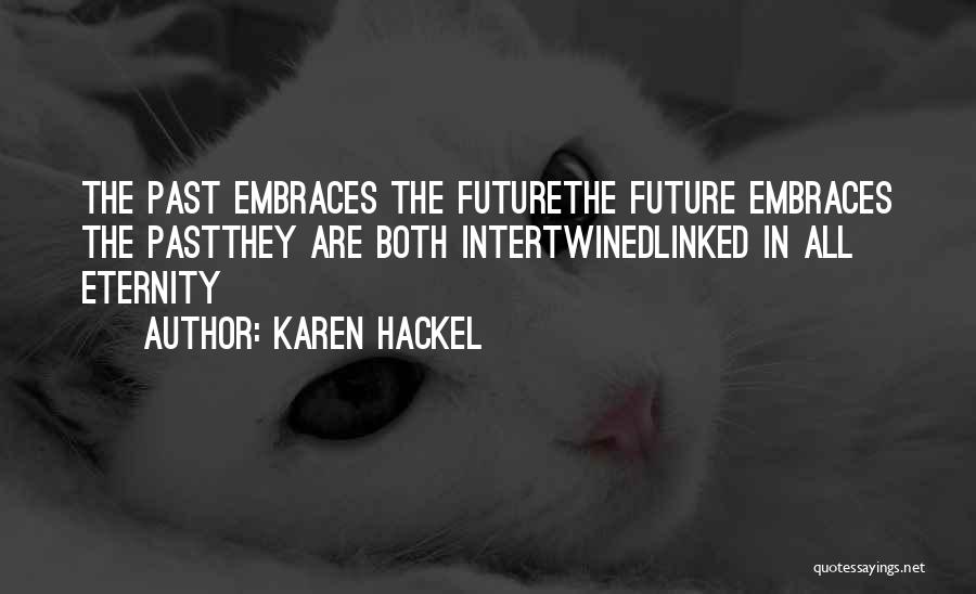 Karen Hackel Quotes 958709