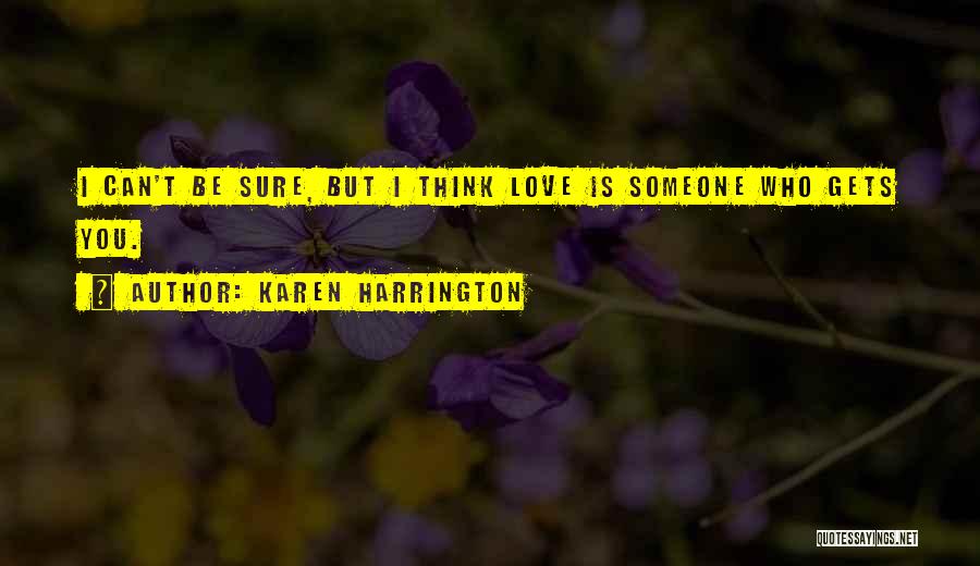 Karen Harrington Quotes 619933