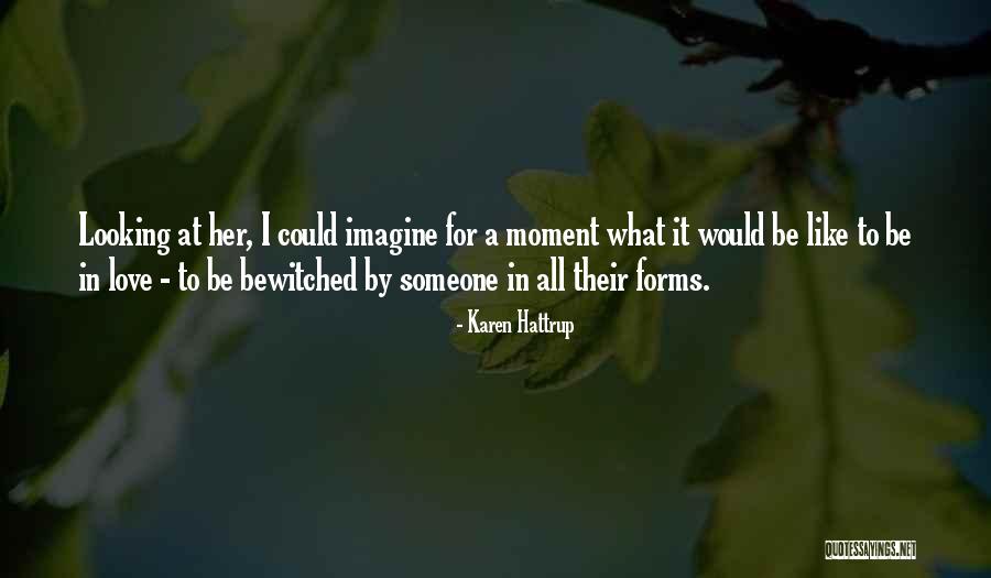 Karen Hattrup Quotes 485500 Karen Hattrup Quotes 485500