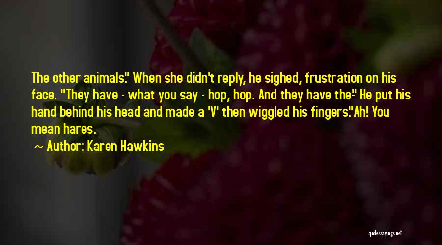 Karen Hawkins Quotes 1975910